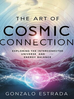 cover image of The Art of Cosmic Connection